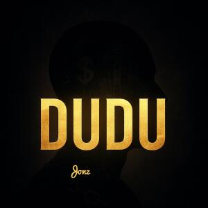 Dengarkan lagu DUDU nyanyian Jonz dengan lirik