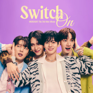 ดาวน์โหลดและฟังเพลง Switch On พร้อมเนื้อเพลงจาก Highlight