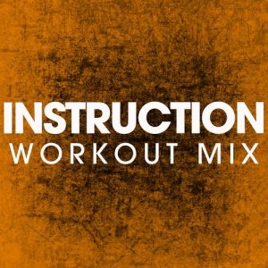 收聽Power Music Workout的Instruction (Extended Workout Mix)歌詞歌曲