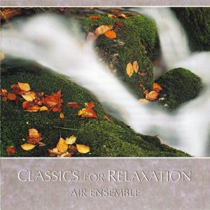 Air Ensemble的專輯Classics for Relaxation