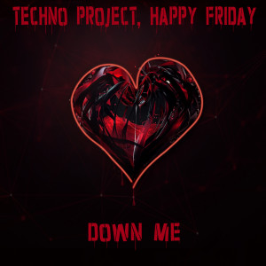 Listen to Down Me song with lyrics from Techno Project