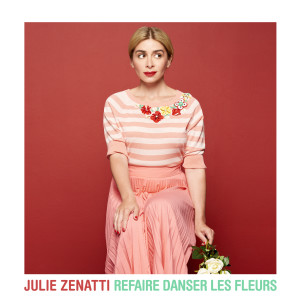 Album Refaire danser les fleurs oleh Julie Zenatti