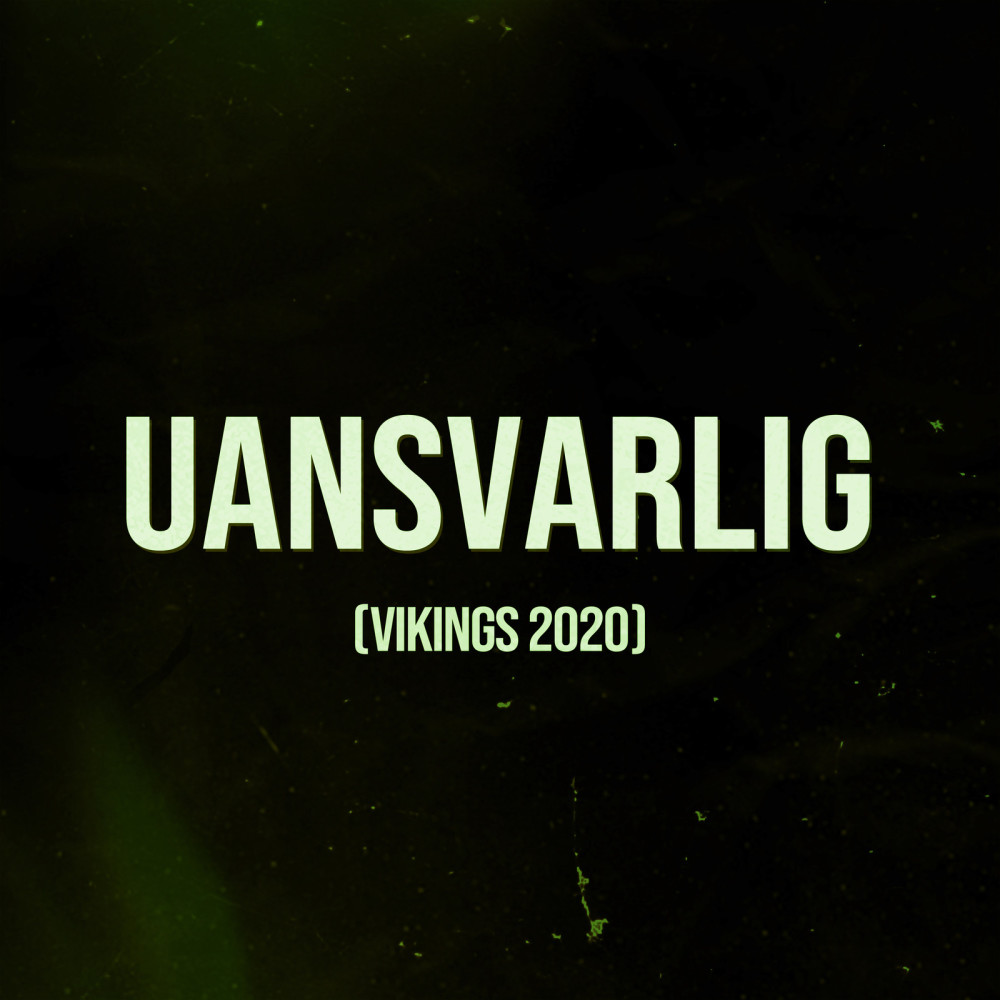 Uansvarlig (Vikings 2020)