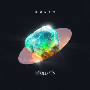 ดาวน์โหลดและฟังเพลง Hold On พร้อมเนื้อเพลงจาก Bolth