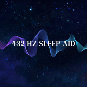 432 Hz Sleep Aid (Core Sleep, Deeply Calming Music and Insomnia Healing)