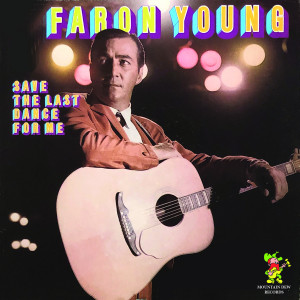 Save The Last Dance For Me dari Faron Young