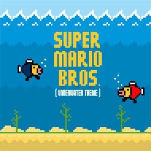 ดาวน์โหลดและฟังเพลง Super Mario Bros (Underwater Theme) พร้อมเนื้อเพลงจาก Video Game Music