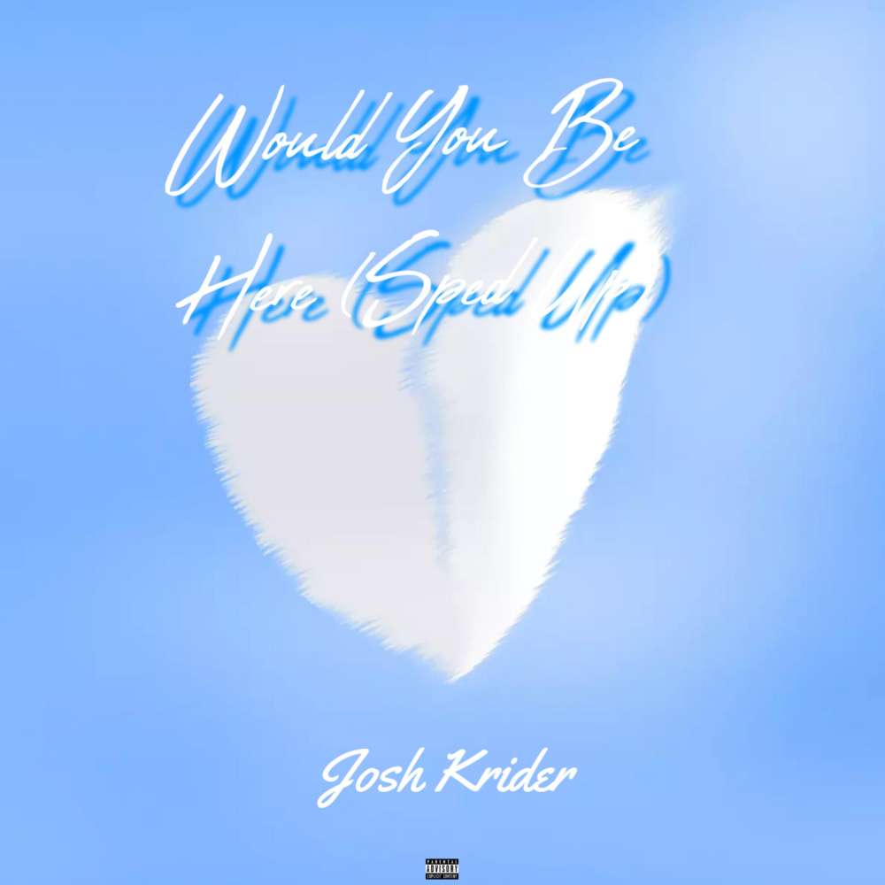Would You Be Here (Sped Up|Explicit)