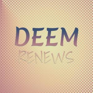 ดาวน์โหลดและฟังเพลง Deem Renews พร้อมเนื้อเพลงจาก Harrie Ston