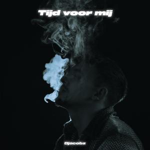 ดาวน์โหลดและฟังเพลง Tijd voor mij พร้อมเนื้อเพลงจาก Djacobz