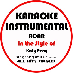 Roar (In the Style of Katy Perry) [Karaoke Instrumental Version] - Single