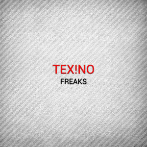 收听Tex!No的Freaks歌词歌曲