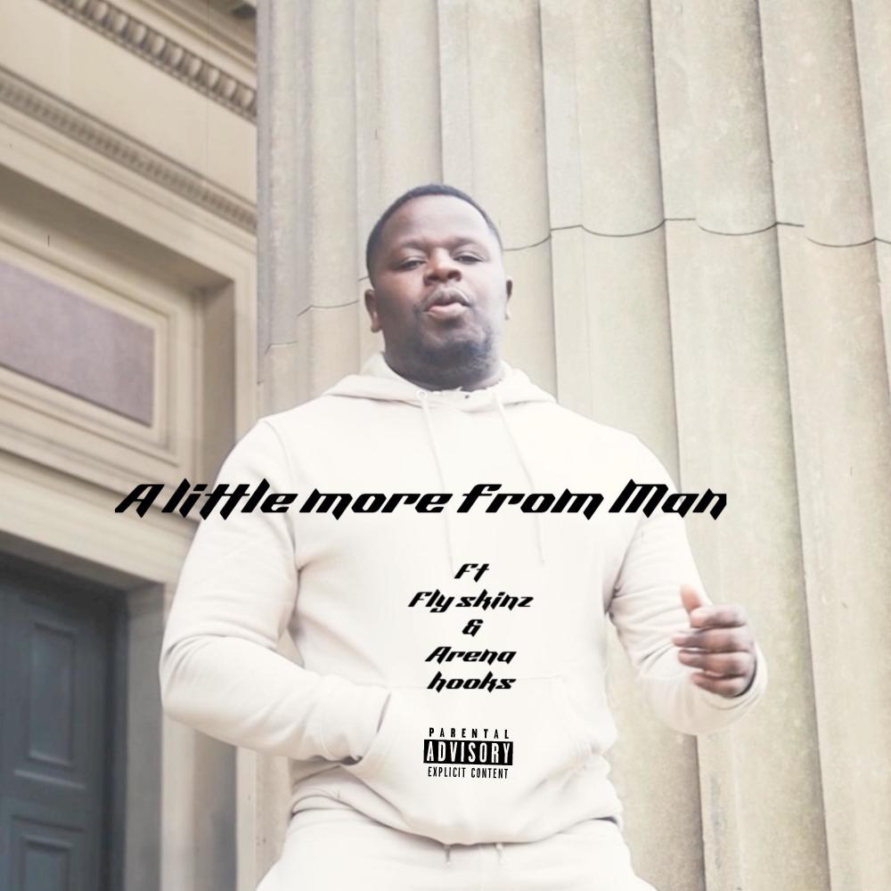 A little more from man (feat. Fly skins & Arena hookz|Radio Edit|Explicit)