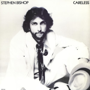 收聽Stephen Bishop的Careless歌詞歌曲