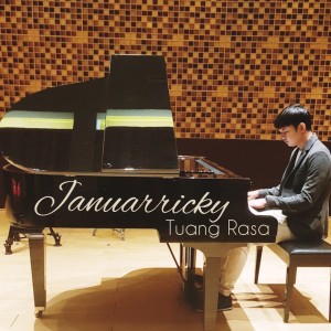 Dengarkan lagu Tuang Rasa nyanyian Januarricky dengan lirik