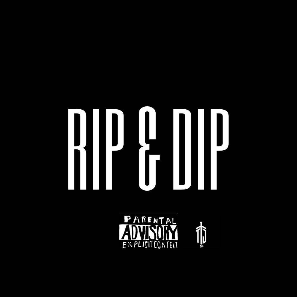 Rip & Dip (Explicit)