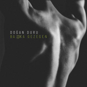 Doğan Duru的專輯Başka Gezegen