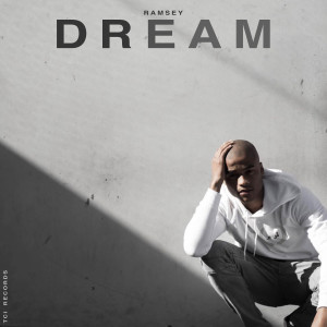 ดาวน์โหลดและฟังเพลง Dream พร้อมเนื้อเพลงจาก Ramsey