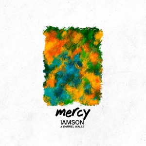Mercy (feat. Darrel Walls)