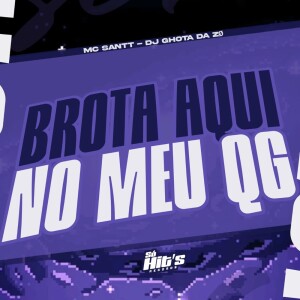 Listen to Brota Aqui no Meu QG (Explicit) song with lyrics from DJ GHOTA DA ZO