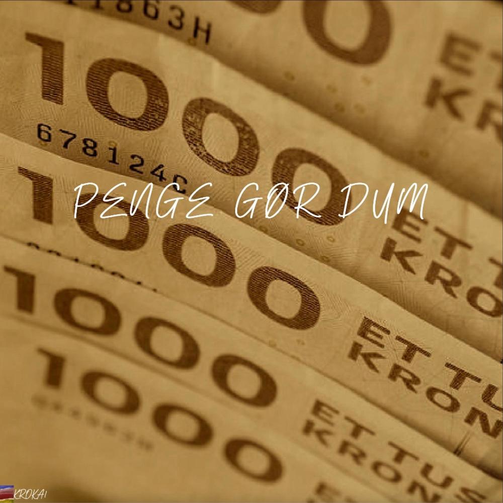 Penge Gør Dum (feat. DopeBoyzMuzic)