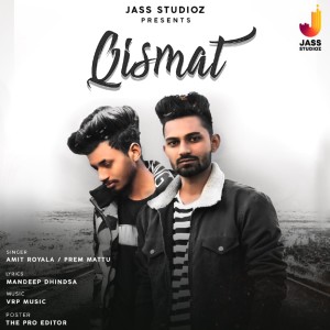 Listen to Qismat song with lyrics from Amit Royala