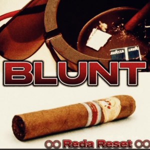 Listen to Blunt (Explicit) song with lyrics from REDA RESET