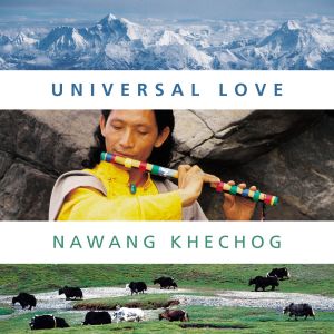 อัลบัม Universal Love ศิลปิน Nawang Khechog