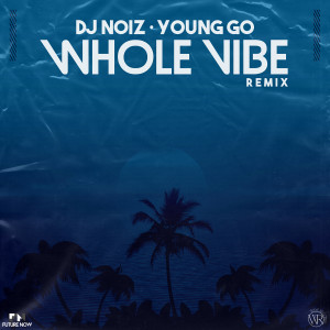 收聽DJ Noiz的Whole Vibe (Remix|Explicit)歌詞歌曲