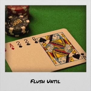 Flush Until dari Various