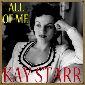 收聽Kay Starr的All of Me歌詞歌曲