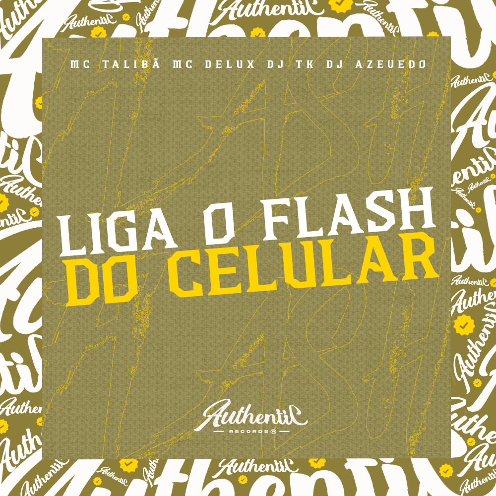 Liga o Flash do Celular