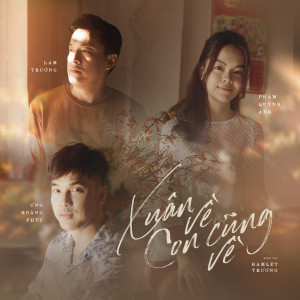 收聽Lam Truong的Xuân Về Con Cũng Về歌詞歌曲