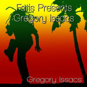 Gregory Issacs的專輯Fatis Presents Gregory Issacs