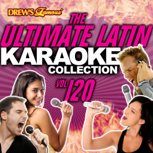 The Hit Crew的專輯The Ultimate Latin Karaoke Collection, Vol. 120