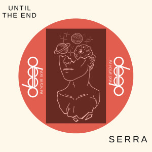 收聽Serra的Until The End歌詞歌曲