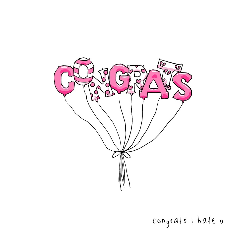 congrats i hate u (Explicit)