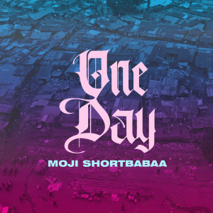 Album One Day from Moji Shortbabaa