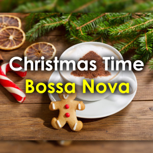 Listen to Christmas Time Bossa Nova (Christmas Songs) song with lyrics from UNRJ
