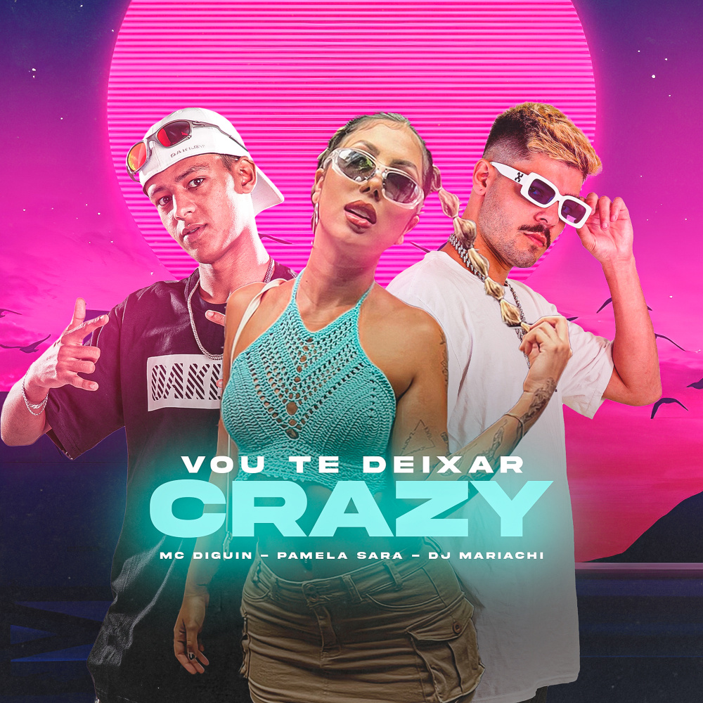 Vou Te Deixar Crazy (Explicit)