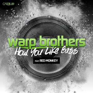 ดาวน์โหลดและฟังเพลง How You Like Bass (Club Mix|Explicit) พร้อมเนื้อเพลงจาก Warp Brothers