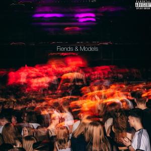 收聽Sadd的Fiends & Models (Explicit)歌詞歌曲