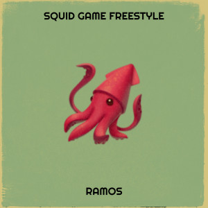 Listen to Squid Game (Freestyle) (Explicit) song with lyrics from Ramos