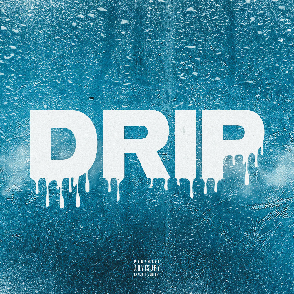 Drip (Explicit)