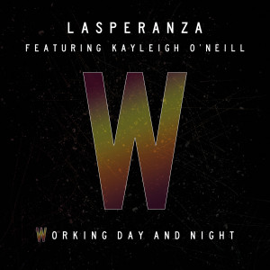Dengarkan lagu Working Day and Night nyanyian Lasperanza dengan lirik