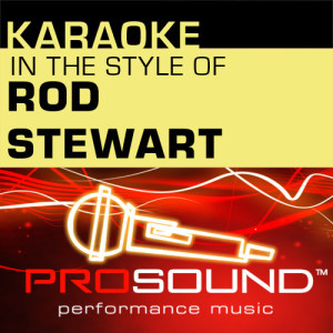 ดาวน์โหลดและฟังเพลง Have I Told You Lately (Karaoke Instrumental Track)[In the style of Rod Stewart] พร้อมเนื้อเพลงจาก ProSound Karaoke Band