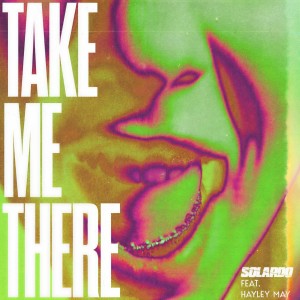 Solardo的專輯Take Me There