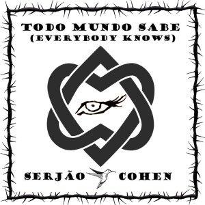 Dengarkan lagu Todo Mundo Sabe (Everybody Knows) nyanyian SERJÃO dengan lirik