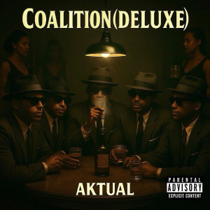 Album Coalition (Deluxe) [Explicit] from Aktual