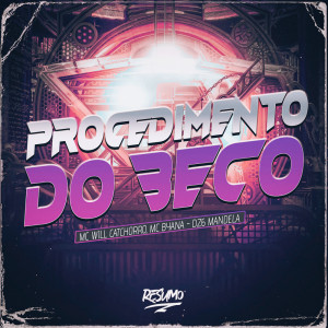 ดาวน์โหลดและฟังเพลง Procedimento do Beco (Explicit) พร้อมเนื้อเพลงจาก MC Will Catchorro